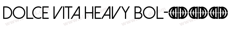 Dolce Vita Heavy Bol字体转换